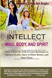 Intellect of the Mind, Body, and Spirit