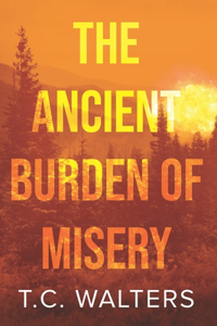 Ancient Burden of Misery