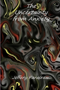 Uncertainty from Anxiety