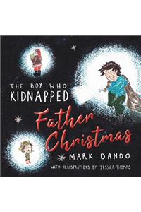 The Boy Who Kidnapped Father Christmas