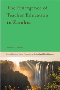 Emergence of Teacher Education in Zambia