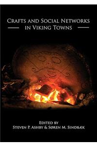 Crafts and Social Networks in Viking Towns