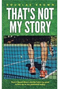 That's Not My Story