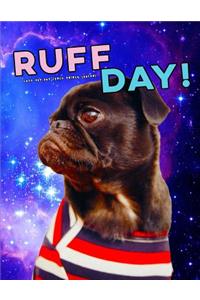 Ruff Day Cute Dog Pug Space Galaxy Journal