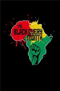 I Am Black Every Month