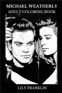 Michael Weatherly Adult Coloring Book