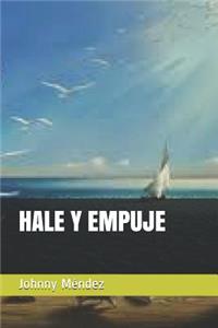 Hale Y Empuje