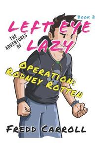 Adventures of Left Eye Lazy OPERATION