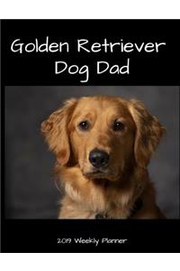 Golden Retriever Dog Dad 2019 Weekly Planner