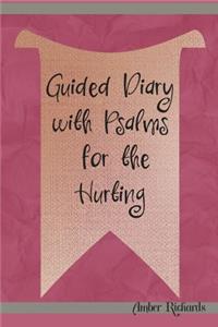 Guided Diary with Psalms for the Hurting
