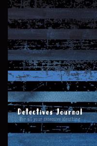Detectives Journal for All Your Detective Sleuthing
