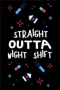 Straight Outta Night Shift