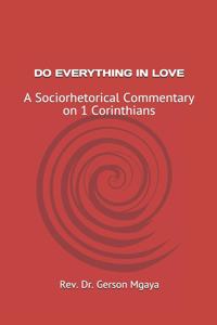 Do Everything in Love