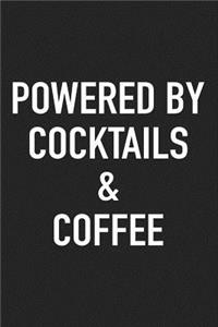 Powered by Cocktails and Coffee