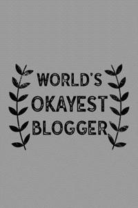 World's Okayest Blogger