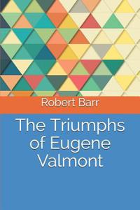 The Triumphs of Eugene Valmont