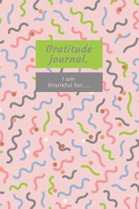 Gratitude Journal I Am Thankful For