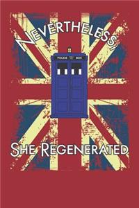 Nevertheless, She Regenerated