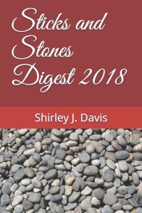 Sticks and Stones Digest 2018