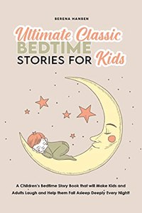 Ultimate Classic Bedtime Stories for Kids