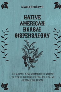 Native American Herbal Dispensatory