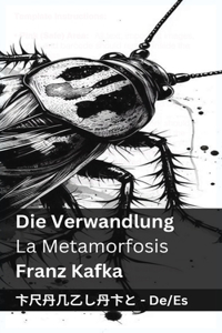 Die Verwandlung / La Metamorfosis