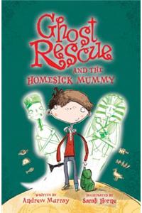 Ghost Rescue and the Homesick Mummy