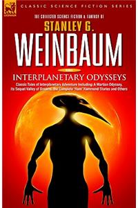 Interplanetary Odysseys - Classic Tales of Interplanetary Adventure Including