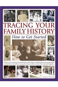 Tracing Your Family History: How to Get Started
