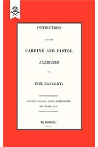 Instructions for the Carbine and PIstol Exercises for the Cavalry 1819