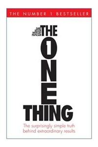 The One Thing: The Surprisingly Simple Truth Behind Extraordinary Results