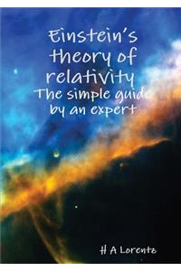 Einstein's theory of relativity The simple guide by an expert