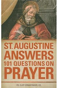 St. Augustine Answers 101 Questions: On Prayer