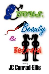 Boys, Beauty and Betrayal