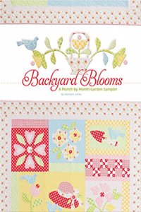 Backyard Blooms: A Month by Month Garden Sampler