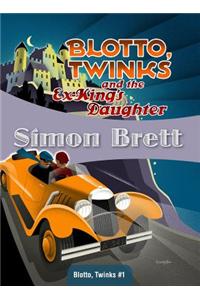 Blotto, Twinks and the Ex-King's Daughter