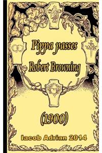 Pippa passes Robert Browning (1900)