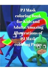Pj Mask Coloring Book for Kids and Adults