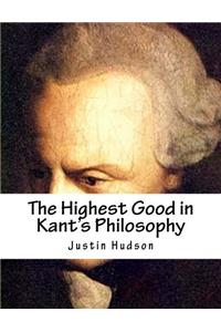The Highest Good in Kants Philosophy