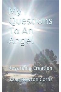 My Questions To An Angel