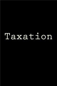 Taxation