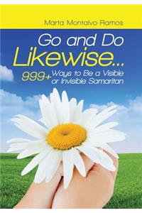 Go and Do Likewise. . .