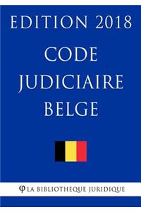 Code judiciaire belge - Edition 2018