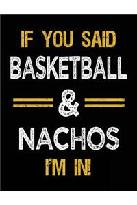 If You Said Basketball & Nachos I'm In