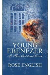 Young Ebenezer: A New Christmas Carol