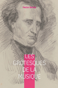 Les grotesques de la musique
