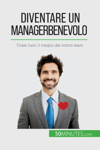 Diventare un manager benevolo