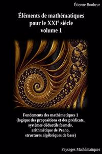 Éléments de mathématiques pour le XXIe siècle, volume 1