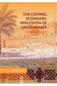 Coming Economic Implosion of Saudi Arabia