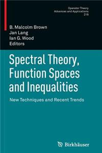 Spectral Theory, Function Spaces and Inequalities